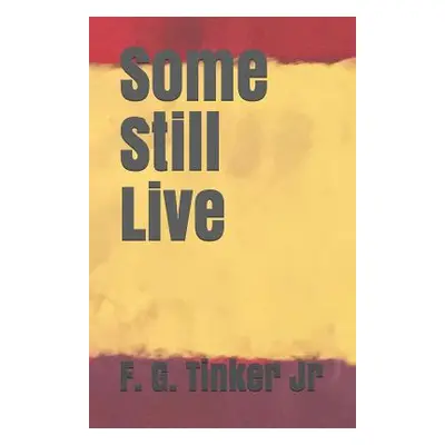 "Some Still Live" - "" ("Nichols George")