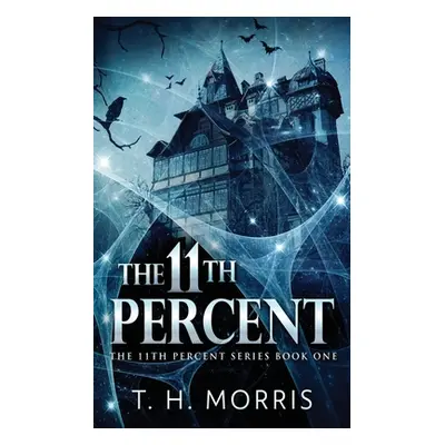 "The 11th Percent" - "" ("Morris T. H.")