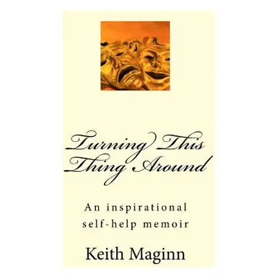 "Turning This Thing Around" - "" ("Maginn Keith")