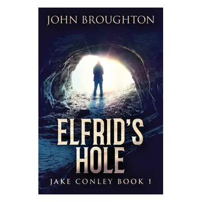 "Elfrid's Hole" - "" ("Broughton John")