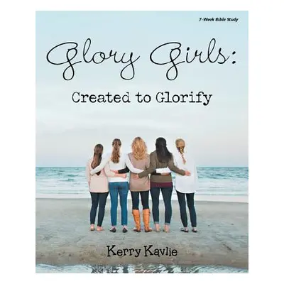 "Glory Girls: Created to Glorify" - "" ("Kavlie Kerry")