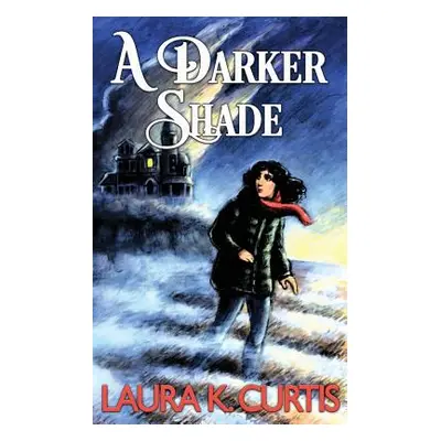 "A Darker Shade" - "" ("Curtis Laura K.")