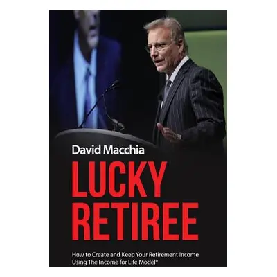 "Lucky Retiree" - "" ("Macchia David")