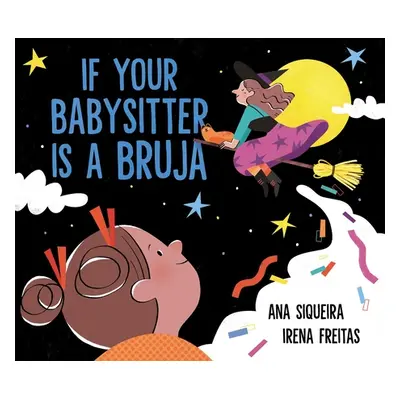 If Your Babysitter Is a Bruja (Siqueira Ana)