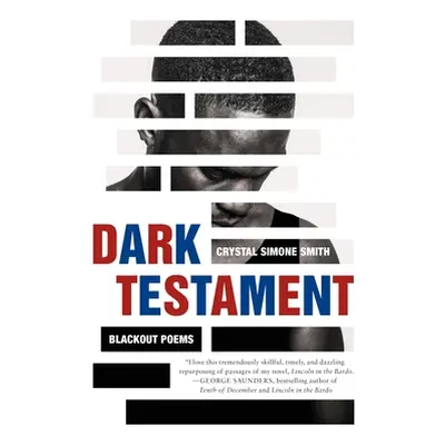 "Dark Testament: Blackout Poems" - "" ("Smith Crystal Simone")