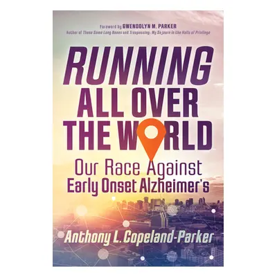 "Running All Over the World" - "" ("Copeland-Parker Anthony L.")