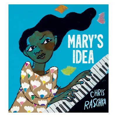 "Mary's Idea" - "" ("Raschka Chris")