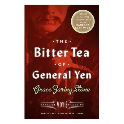 "The Bitter Tea of General Yen" - "" ("Stone Grace Zaring")