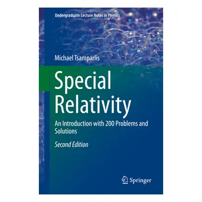 "Special Relativity: An Introduction with 200 Problems and Solutions" - "" ("Tsamparlis Michael"