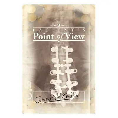 "A Patient's Point of View" - "" ("Binish Jennifer")