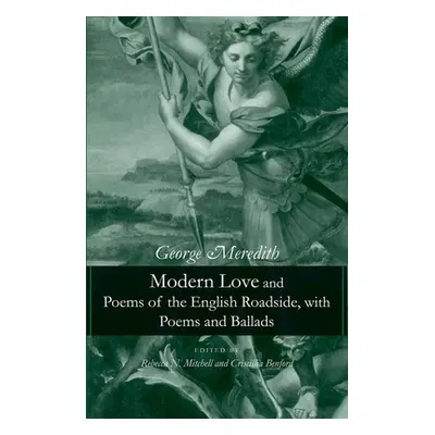 "Modern Love and Poems of the English Roadside, with Poems and Ballads" - "" ("Meredith George")