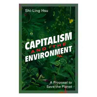 "Capitalism and the Environment" - "" ("Hsu Shi-Ling")