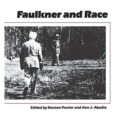 "Faulkner and Race" - "" ("Fowler Doreen")