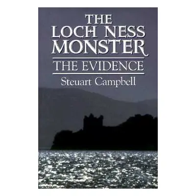 "The Loch Ness Monster: The Evidence" - "" ("Campbell Steuart")