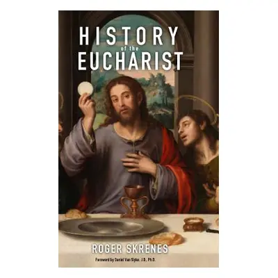 "History of the Eucharist" - "" ("Skrenes Roger")