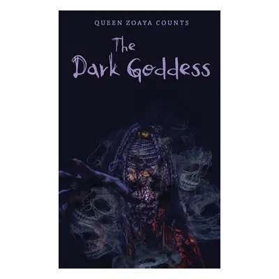 "The Dark Goddess" - "" ("Counts Queen Zoaya")