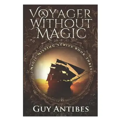 "A Voyager Without Magic" - "" ("Antibes Guy")