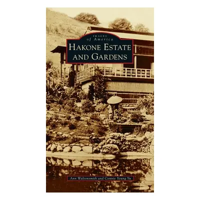 "Hakone Estate and Gardens" - "" ("Waltonsmith Ann")