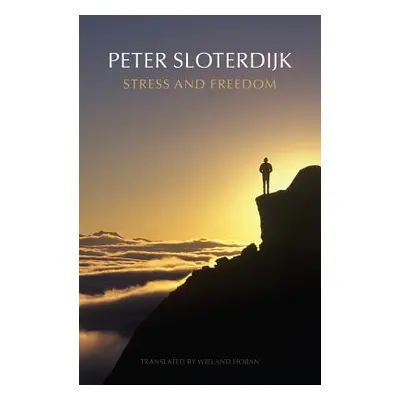 "Stress and Freedom" - "" ("Sloterdijk Peter")