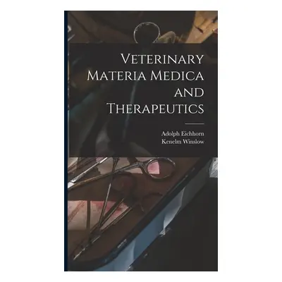 "Veterinary Materia Medica and Therapeutics" - "" ("1863- Winslow Kenelm")