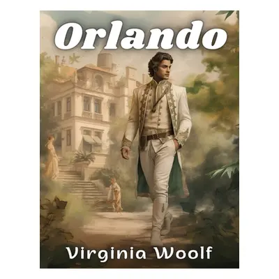 "Orlando" - "" ("Virginia Woolf")