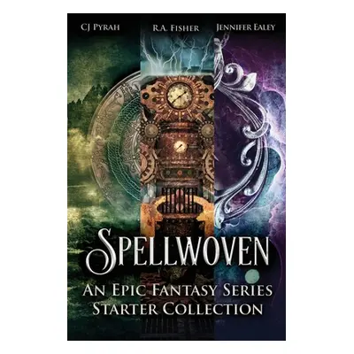 "Spellwoven: An Epic Fantasy Series Starter Collection" - "" ("Pyrah C. J.")