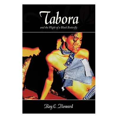 "Tabora and the Plight of a Black Butterfly" - "" ("Howard Roy E.")