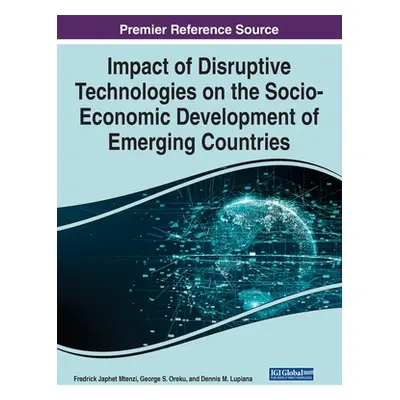 "Impact of Disruptive Technologies on the Socio-Economic Development of Emerging Countries" - ""