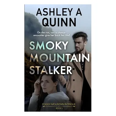 "Smoky Mountain Stalker" - "" ("Quinn Ashley a.")