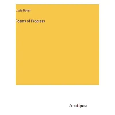 "Poems of Progress" - "" ("Doten Lizzie")