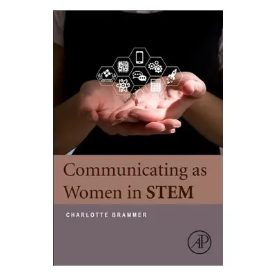 "Communicating as Women in Stem" - "" ("Brammer Charlotte")