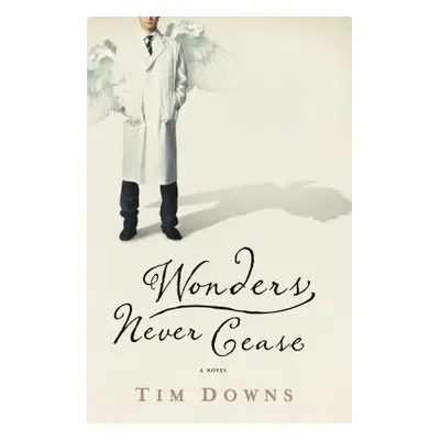 "Wonders Never Cease" - "" ("Downs Tim")