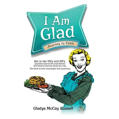 "I Am Glad" - "" ("Russell Gladys McCay")