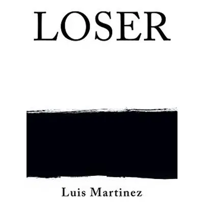 "Loser" - "" ("Martinez Luis")