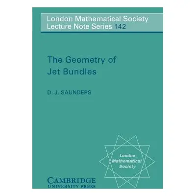 "The Geometry of Jet Bundles" - "" ("Saunders D. J.")