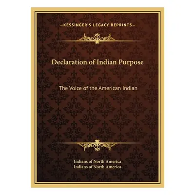 "Declaration of Indian Purpose: The Voice of the American Indian" - "" ("Indians of North Americ