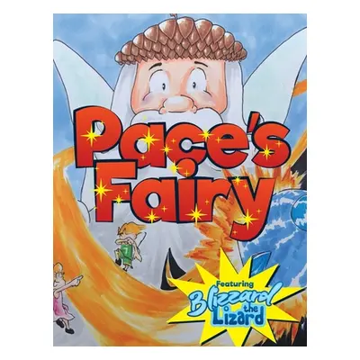 "Pace's Fairy: My First Chapter Book featuring Blizzard the Lizard" - "" ("Pace")