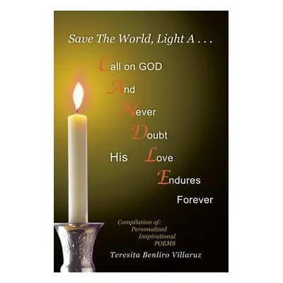 "Save the World, Light A . . . Candle" - "" ("Villaruz-Ortega Teresita Benliro")