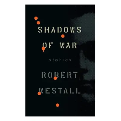 "Shadows of War" - "" ("Westall Robert")