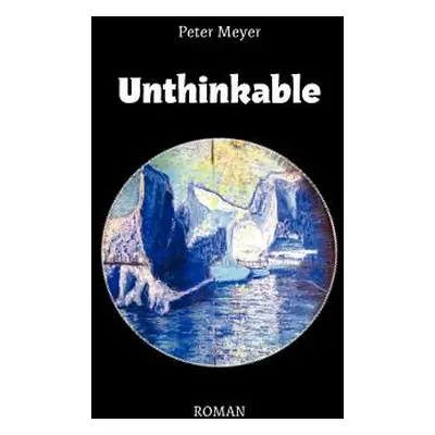 "Unthinkable: Roman" - "" ("Meyer Peter")