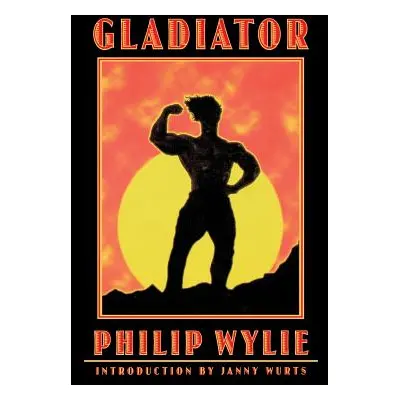 "Gladiator" - "" ("Wylie Philip")