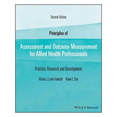 "Principles of Assessment and Outcome Measurement for Allied Health Professionals: Practice, Res