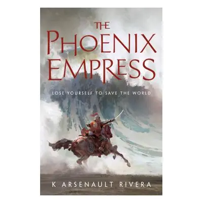 "The Phoenix Empress" - "" ("Rivera K. Arsenault")