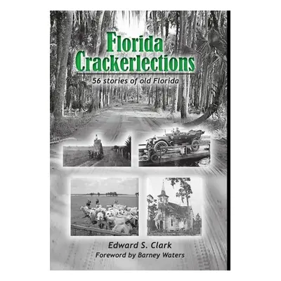 "Florida Crackerlections" - "" ("Clark Edward S.")