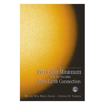 "The Maunder Minimum and the Variable Sun-Earth Connection" - "" ("Willie Wei-Hock Soon")