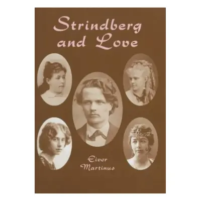 "Strindberg and Love" - "" ("Martinus Eivor")