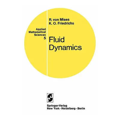 "Fluid Dynamics" - "" ("Mises Richard Von")