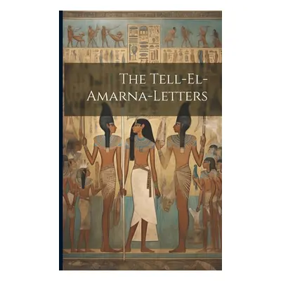 "The Tell-el-amarna-letters" - "" ("Anonymous")