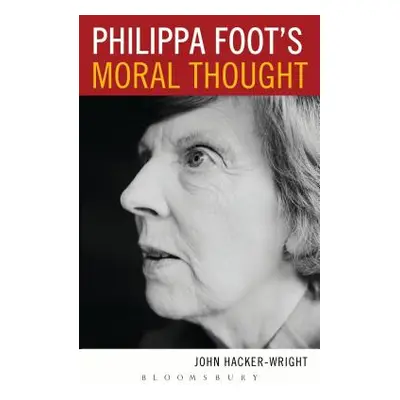 "Philippa Foot's Moral Thought" - "" ("Hacker-Wright John")