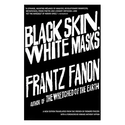 "Black Skin, White Masks" - "" ("Fanon Frantz")